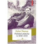 eBook Portretul artistului ca tanar caine - Dylan Thomas