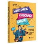 Vand orice, oricand, oricui - Adrian M. Cioroianu
