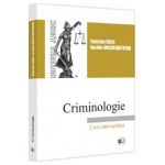 Criminologie. Curs universitar - Constantin Tanase, Ana Alina Ionescu Dumitrache