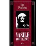 Universul prozei lui Vasile Voiculescu - Ion Podosu