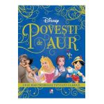 Disney. Povesti de aur. Cele mai frumoase povesti clasice