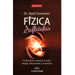 Fizica sufletului - Amit Goswami