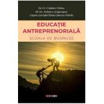 Educatie antreprenoriala. Scoala de business - Cristina Chiriac, Adriana Ungureanu