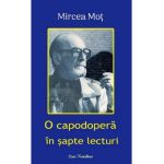 O capodopera in sapte lecturi - Mircea Mot