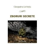 Zboruri secrete - Cleopatra Lorintiu