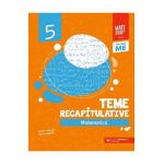 Matematica - Clasa 5 - Teme recapitulative - Anton Negrila, Maria Negrila