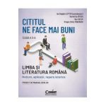 Cititul ne face mai buni. Limba si literatura romana - Clasa 10 - Ion Bogdan Lefter, Dumitrita Stoica, Dan Gulea, Dragos Silviu Paduraru