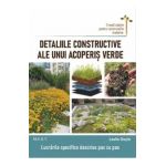 Detaliile constructive ale unui acoperis verde - Leslie Doyle