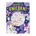 Aventuri cu unicorni. Activitati si jocuri captivante