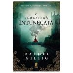 O fereastra intunecata. Seria Regele pastor Vol.1 - Rachel Gillig