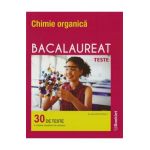 Chimie organica. Bacalaureat 30 de teste - Alina Maiereanu