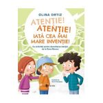 Atentie, atentie! Iata cea mai mare inventie! - Olina Ortiz