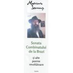 Sonata Combinatului de la Brazi si alte poeme revoltatoare - Marius Ianus