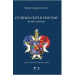 Cu vremea peste si prin timp dar fara astampar - Stefan Grigore de Fay