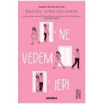 Ne vedem ieri - Rachel Lynn Solomon