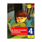 In Tara textelor Frumoase. Atelier de limba si literatura romana - Clasa 4 - Sofia Dobra