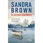 In cautarea adevarului - Sandra Brown