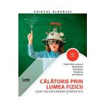 Calatorie prin lumea fizicii - Clasa 6 - Caiet de explorare stiintifica - Cristian Presura, Daniela Berchez, Karoly Bogdan, Petronela Angela Ioja, Aneta Mihalcsik
