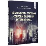 Raspunderea statelor conform dreptului international - Ion Diaconu, Dumitru-Adrian Craciunescu