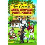 Amintiri din copilarie. Povesti. Povestiri - Ion Creanga