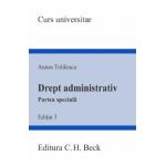 Drept administrativ. Partea speciala Ed.3 - Anton Trailescu