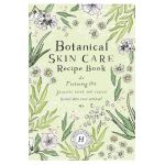 Botanical Skin Care Recipe Book