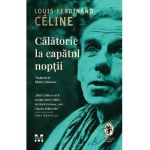 Calatorie la capatul noptii - Louis-Ferdinand Celine