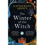 Winter of the Witch. The Winternight Trilogy #3 - Katherine Arden