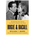Bogie and Bacall - William J. Mann