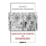 Omuletii de hartie si Dumnezeu - Daniela Andonovska-Trajkovska