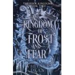 A Kingdom of Frost and Fear. The Four Kingdoms #2 - Whitney Dean