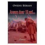 Aveam doar 19 ani - Ovidiu Barsan