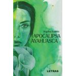 eBook Apocalipsa Ayahuasca - Angelica Scaletta