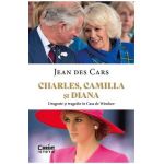 eBook Charles, Camilla si Diana. Dragoste si tragedie in Casa de Windsor - Jean des Cars