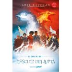 eBook Nascuti din lupta. Seria Elementalii Vol.3 - Amie Kaufman