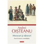 eBook Moravuri si naravuri. Eseuri de istorie a mentalitatilor - Andrei Oisteanu