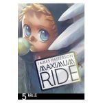 Maximum Ride: Manga Volume 5 - James Patterson