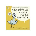 Pigeon HAS to Go to School! - Mo Willems