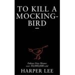 To Kill A Mockingbird - Harper Lee