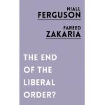 End of the Liberal Order? - Niall Ferguson