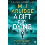 Gift for Dying - M J Arlidge