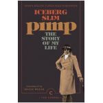 Pimp: The Story Of My Life - Iceberg Slim