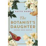 Botanist's Daughter - Kayte Nunn