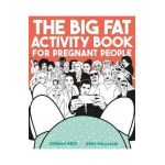 Big Fat Activity Book for Pregnant People