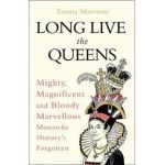Long Live the Queens - Emma Marriott