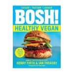 BOSH! Healthy Vegan - Henry Theasby