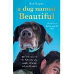 Dog Named Beautiful - Robert Kugler