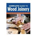 Complete Guide to Wood Joinery