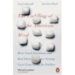 Coddling of the American Mind - Jonathan Haidt