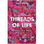 Threads of Life - Clare Hunter